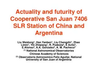 Actuality and futurity of Cooperative San Juan 7406 SLR Station of China and Argentina