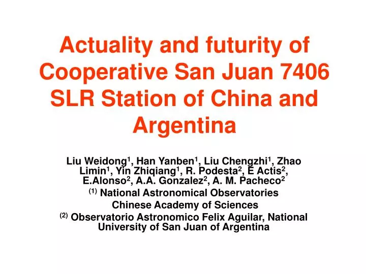 actuality and futurity of cooperative san juan 7406 slr station of china and argentina