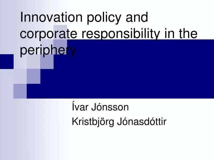 innovation policy and corporate responsibility in the periphery