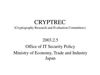 CRYPTREC (Cryptography Research and Evaluation Committees)