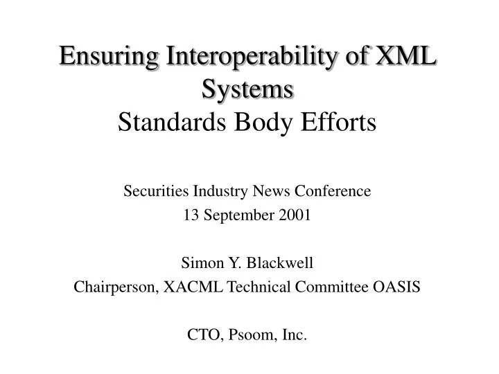 ensuring interoperability of xml systems standards body efforts