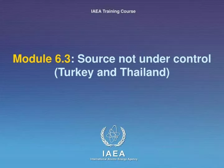 module 6 3 source not under control turkey and thailand