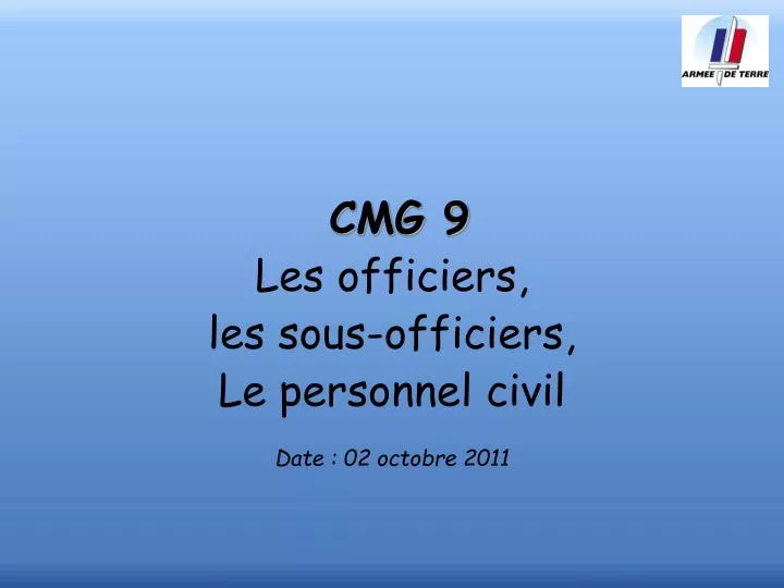 cmg 9 les officiers les sous officiers le personnel civil date 02 octobre 2011