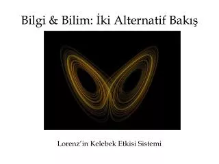 bilgi bilim ki alternatif bak