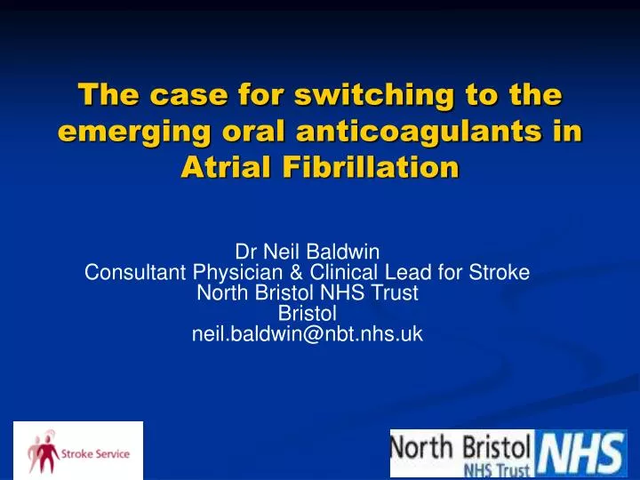 the case for switching to the emerging oral anticoagulants in atrial fibrillation