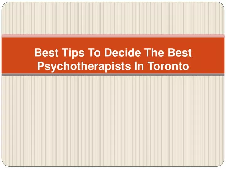 best tips to decide the best psychotherapists in toronto