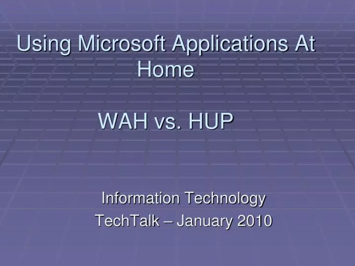 using microsoft applications at home wah vs hup
