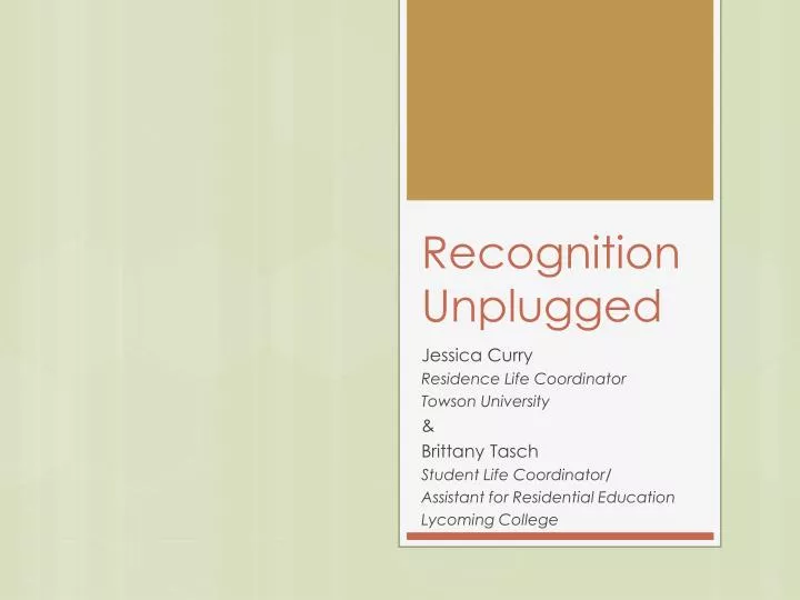 recognition unplugged