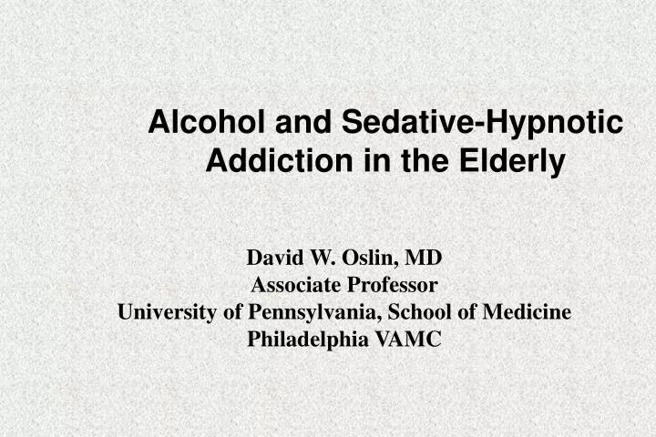 alcohol and sedative hypnotic addiction in the elderly