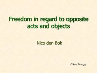 freedom in regard to opposite acts and objects