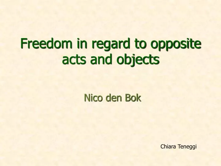 freedom in regard to opposite acts and objects