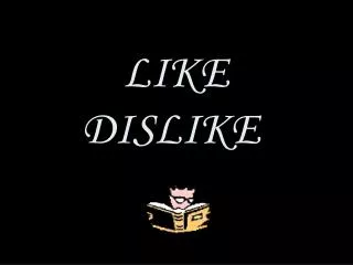 like dislike