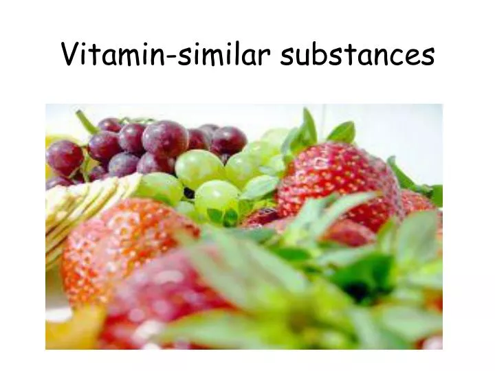 vitamin similar substances