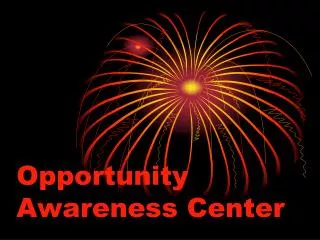 Opportunity Awareness Center