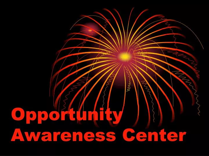 opportunity awareness center