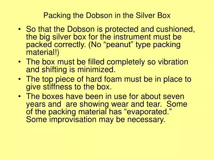 packing the dobson in the silver box