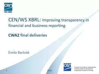 CEN/WS XBRL: Improving transparency in financial and business reporting