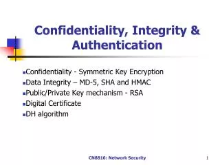 Confidentiality, Integrity &amp; Authentication