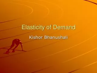 Elasticity of Demand