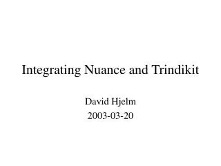 Integrating Nuance and Trindikit
