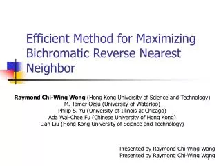 Efficient Method for Maximizing Bichromatic Reverse Nearest Neighbor