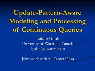 Update-Pattern-Aware Modeling and Processing of Continuous Queries