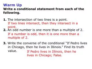 Warm Up Write a conditional statement from each of the following.