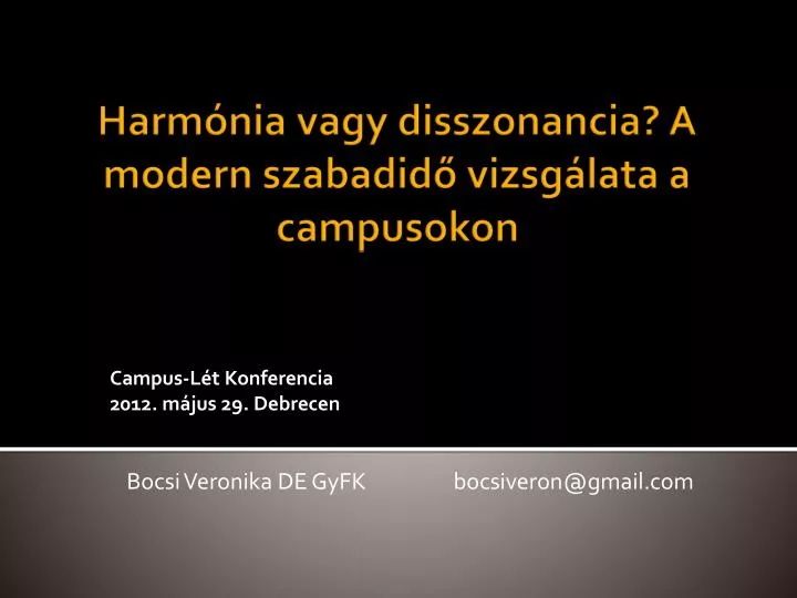 campus l t konferencia 2012 m jus 29 debrecen bocsi veronika de gyfk bocsiveron @ gmail com