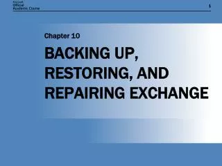 BACKING UP, RESTORING, AND REPAIRING EXCHANGE
