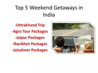 Top 5 Weekend Getaways in India