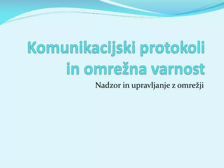 komunikacijski protokoli in omre na varnost