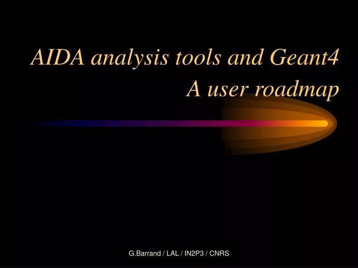 aida analysis tools and geant4 a user roadmap