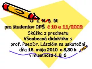 o z n a m pre tudentov dp 10 a 11 2009