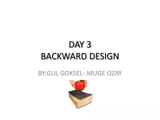 DAY 3 BACKWARD DESIGN