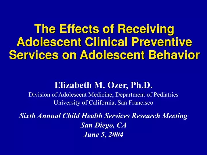 the effects of receiving adolescent clinical preventive services on adolescent behavior