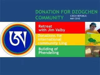 DONATION F OR DZOGCHEN COMMUNITY