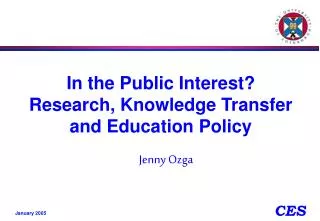 In the Public Interest? Research, Knowledge Transfer and Education Policy