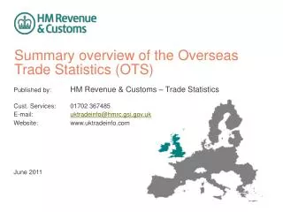 Summary overview of the Overseas Trade Statistics (OTS)