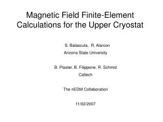 Magnetic Field Finite-Element Calculations for the Upper Cryostat