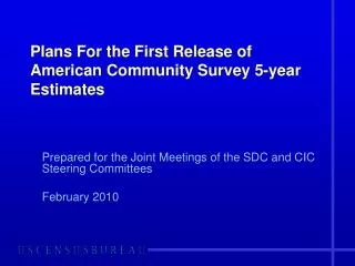 Plans For the First Release of American Community Survey 5-year Estimates