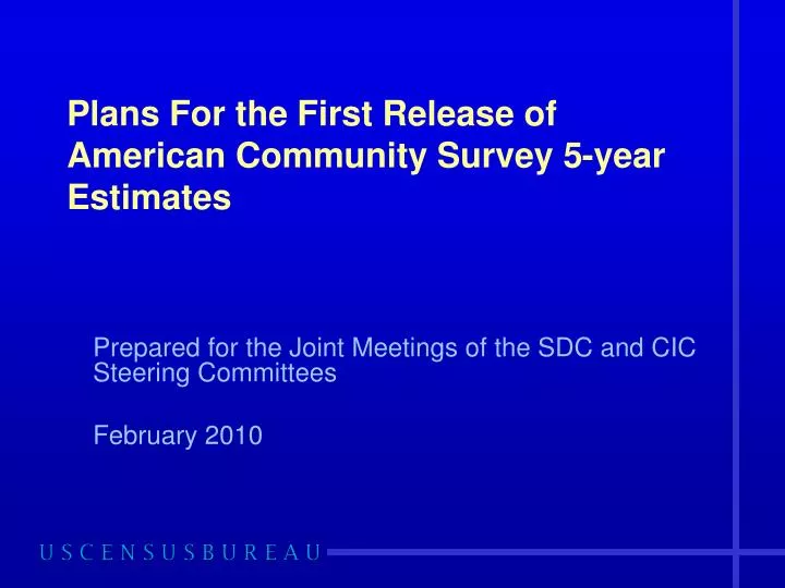plans for the first release of american community survey 5 year estimates