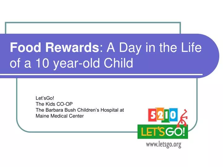 food rewards a day in the life of a 10 year old child