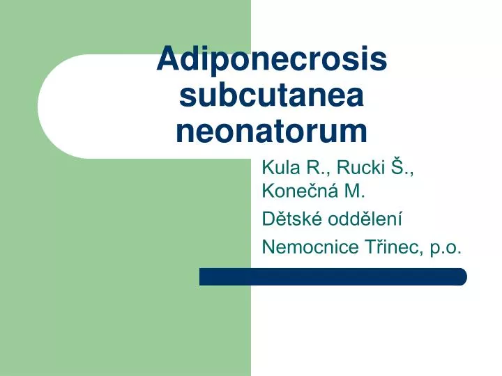 adiponecrosis subcutanea neonatorum