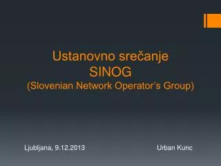 ustanovno sre anje sinog slovenian network operator s group