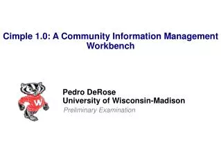 Pedro DeRose University of Wisconsin-Madison