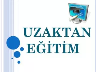 uzaktan e t m
