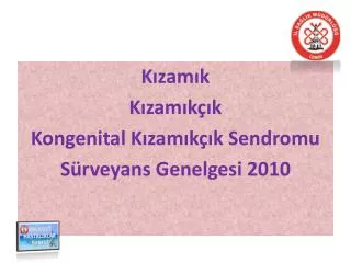 Kızamık Kızamıkçık Kongenital Kızamıkçık Sendromu Sürveyans Genelgesi 2010