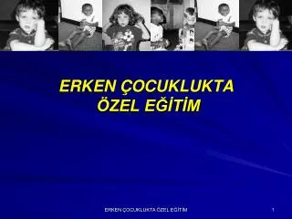 erken ocuklukta zel e t m