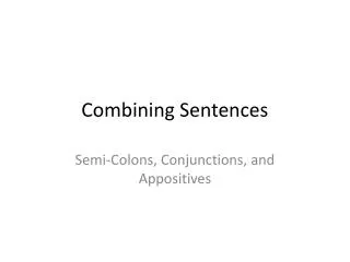 Combining Sentences