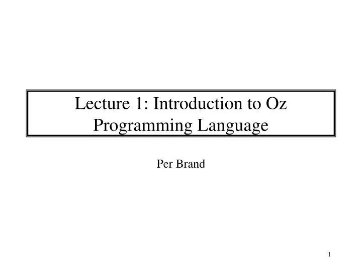 lecture 1 introduction to oz programming language